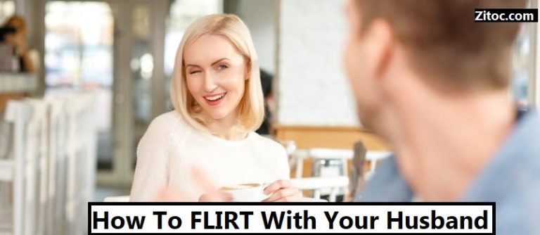 Read more about the article How To FLIRT With Your Husband (Easy & Best Ways)